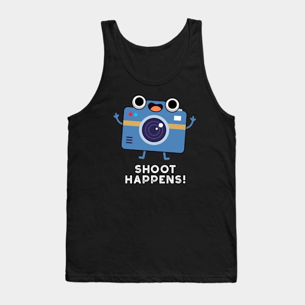 Shoot Happens Cute Camera Pun Tank Top by punnybone